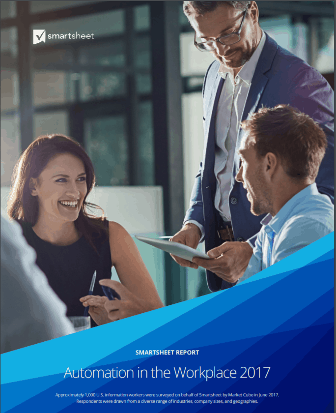 Automation in the Workplace 2017 Smartsheet